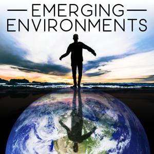 Emerging Environments