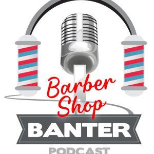 Barbershop Banter Podcast