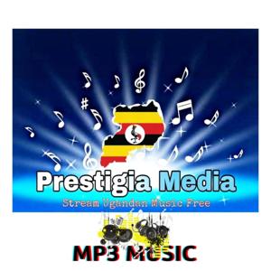 Prestigia Media - Free Ugandan Music Stream Online