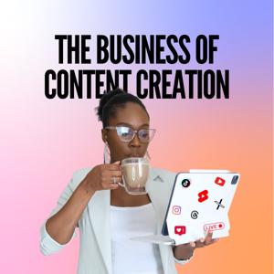 The Business of Content Creation