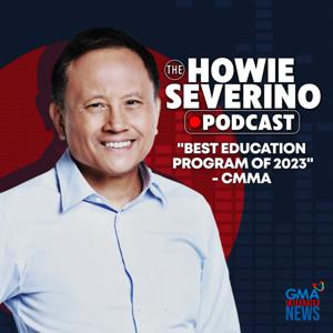 The Howie Severino Podcast by GMA Integrated News