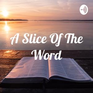 A Slice Of The Word