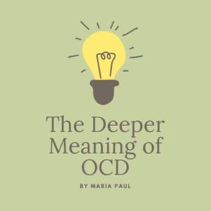 The Deeper Meaning of OCD
