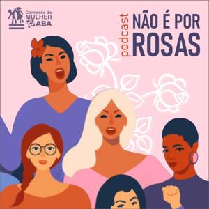 Não é por rosas