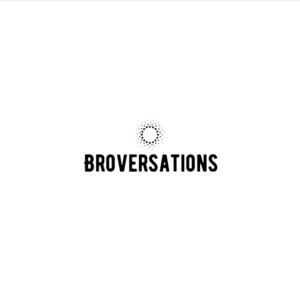 Broversations