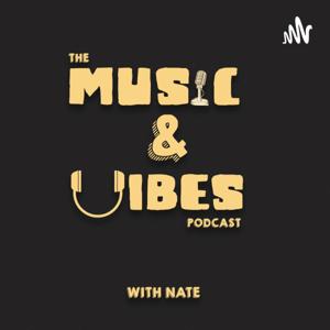 The Music & Vibes Podcast