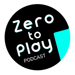 Zero to Play Podcast