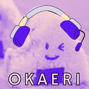 OKAERI!