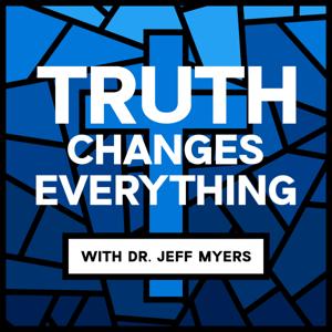 Truth Changes Everything by Dr. Jeff Myers: President of Summit Ministries