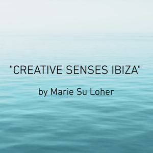 "Creative Senses Ibiza" Podcast by Marie Su Loher