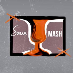 The Sour Mash Podcast