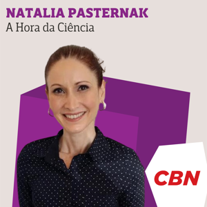 Natalia Pasternak - A Hora da Ciência by CBN