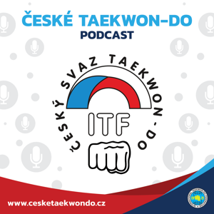 ČESKÉ TAEKWON-DO PODCAST