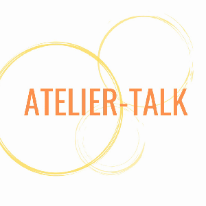 Atelier-Talk