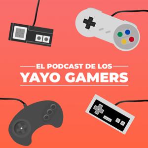 El Podcast de los Yayo Gamers