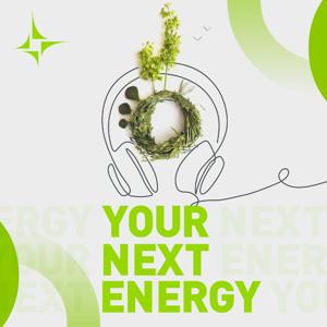 Your Next Energy