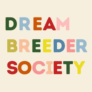 The Dream Breeder Society