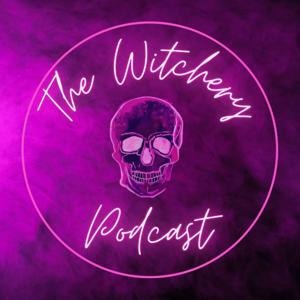 The Witchery Podcast