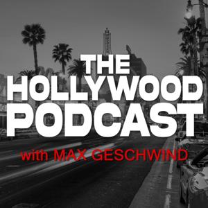 THE HOLLYWOOD PODCAST by Max Geschwind