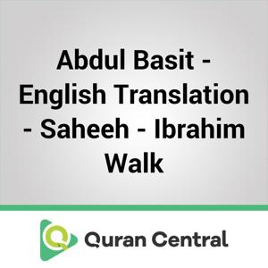 Abdul Basit - English Translation - Saheeh - Ibrahim Walk