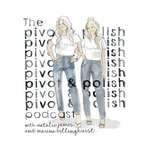 The Pivot & Polish Podcast