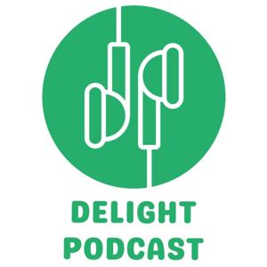 Delight Podcast