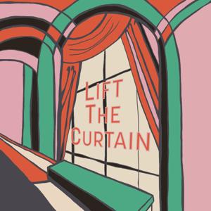 Lift The Curtain