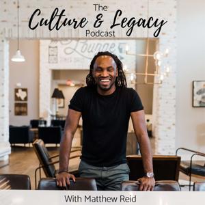 The Culture and Legacy Podcast