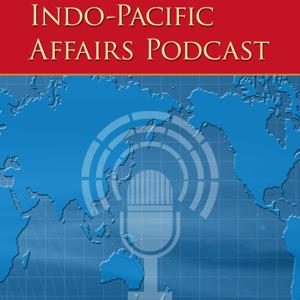 Indo-Pacific Affairs podcast