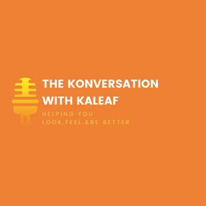 The Konversation with Kaleaf