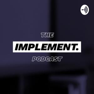 The Implement Podcast