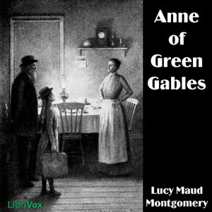 Anne of Green Gables (version 5) by Lucy Maud Montgomery (1874 - 1942)