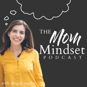 The Mom Mindset Podcast