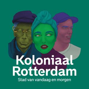 Koloniaal Rotterdam. Stad van vandaag en morgen.