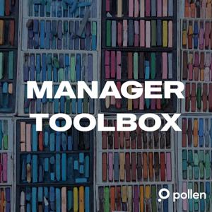 Manager Toolbox from Pollen Podcasts