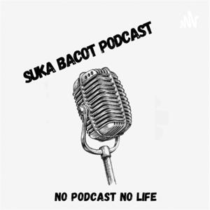 Suka bacot podcast