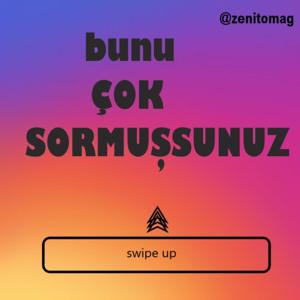 bunu ÇOK SORMUŞSUNUZ