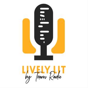 Lively Lit by Trạm Radio