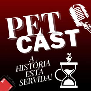 PETCast - A história está servida