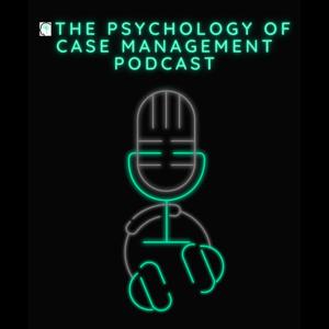 The Psychology of Case Management