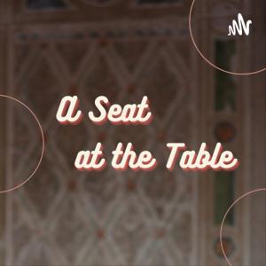 A Seat at the Table
