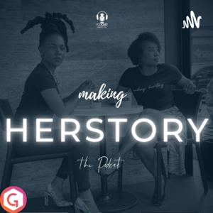 Making HERstory The Podcast