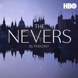 The Nevers: El Podcast