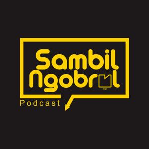 SambilNgobrol Podcast!