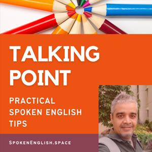 Talking Point: Practical Spoken English Tips