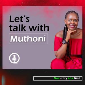 Let's Talk With Muthoni