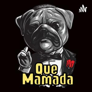 Que Mamada
