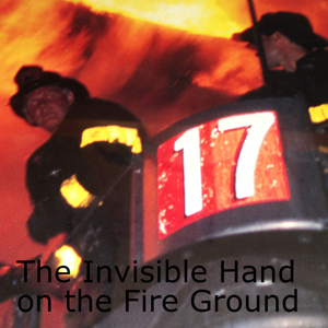 The Invisible Hand on the Fire Ground