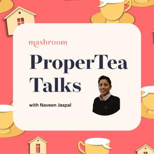 "ProperTea" Talks: Property | Landlords | Home Selling | Property Investment