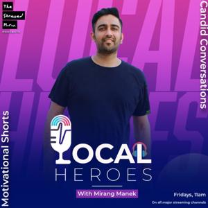 Local Heroes with Mirang Manek